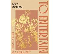 To Entertain Instructions for a Dinner Party - Jago Rackham - Robinson - ebook (ePub) - Livre