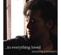 ...to Everything Loved [Import allemand]