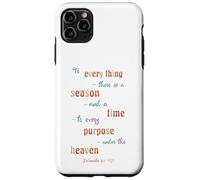 to Everything There is A Season Ecclésiaste 3 1 Coque pour iPhone 11 Pro Max