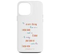 to Everything There is A Season Ecclésiaste 3 1 Coque pour iPhone 13 Pro Max