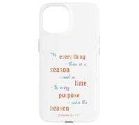 to Everything There is A Season Ecclésiaste 3 1 Coque pour iPhone 15