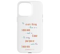 to Everything There is A Season Ecclésiaste 3 1 Coque pour iPhone 15 Pro Max