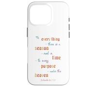 to Everything There is A Season Ecclésiaste 3 1 Coque pour iPhone 16 Pro
