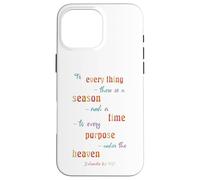 to Everything There is A Season Ecclésiaste 3 1 Coque pour iPhone 16 Pro Max