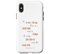 to Everything There is A Season Ecclésiaste 3 1 Coque pour iPhone X/XS