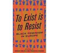 To Exist is to Resist To Exist is to Resist (Auteur)