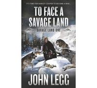 To Face a Savage Land: A Mountain Man Classic Western