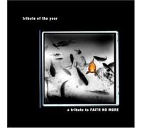 to Faith No More: Tribute of The Year