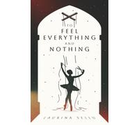 To Feel Everything And Nothing