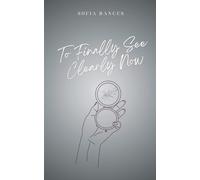 To Finally See Clearly Now