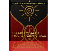 To Future Santiaguistas-Sambú-Maroon-Tamaye [Yaguabo (Guanaboa & Guatibacoa), Maynoa (Yullahs), Guayguata (Aomaquique & Liguanea), Oristán & ... Families' Lives In Black, Red, White & Brown