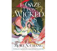 To Gaze Upon Wicked Gods