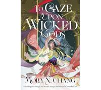 To Gaze Upon Wicked Gods: A No. 1 and Sunday Times Bestseller!