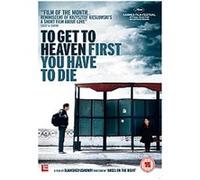 To Get To Heaven First You Have To Die