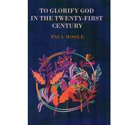 To Glorify God in the Twenty-First Century, Christian Inspirational Book