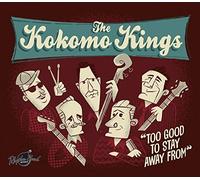 To Good To Stay Away From by KOKOMO KINGS [Audio CD] NEUF