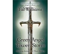 To Green Angel Tower: Storm: Memory, Sorrow & Thorn Book 4 (Paperback) Tad Williams, (Auteur)