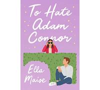 To Hate Adam Connor – Simon & Schuster