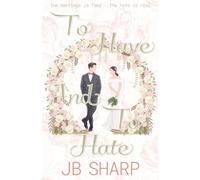 To Have And To Hate: the marriage is fake...the hate is real