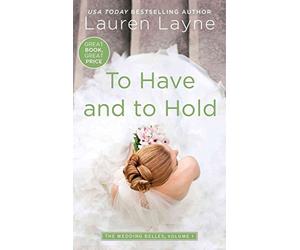 [To Have and to Hold] (By (author) Lauren Layne) [published: September, 2016]