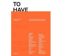 To Have & To Hold: Issue 5 / Food & Drink