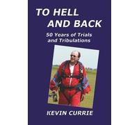 To Hell and Back: 50 Years of Trials and Tribulations