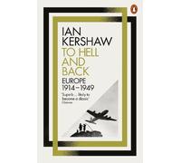 Ian Kershaw – To Hell and Back: Europe, 1914-1949 – Poche – Neuf