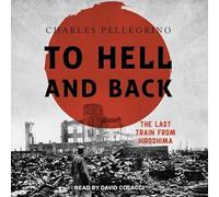 To Hell and Back: The Last Train from Hiroshima