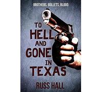 To Hell And Gone In Texas