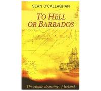 To Hell Or Barbados