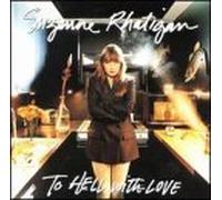 To Hell With Love by Suzanne Rhatigan (1992-07-28)