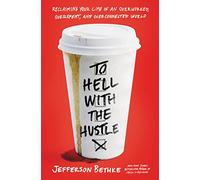 To Hell with the Hustle