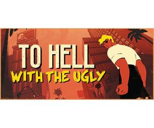 To Hell With The Ugly (Xbox X)