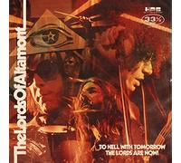 To Hell With Tomorrow the Lords Are Now!