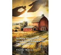 To Help Yourself or Your Loved Ones Prepare the "Wright" Way!