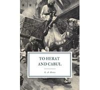 To Herat and Cabul: A Story of the First Afghan War