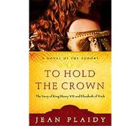 To Hold the Crown Jean Plaidy (Auteur)