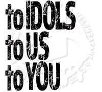 to IDOLS to US to YOU