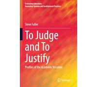 To Judge and To Justify: Profiles of the Academic Vocation