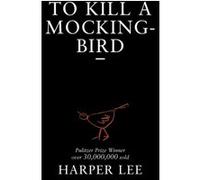 To kill a mocking-bird Harper Lee (Auteur)