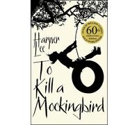 Harper Lee – To Kill a Mockingbird – Roman – Édition du 60e anniversaire – Poche
