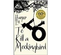 To Kill a Mockingbird, 60th Anniversary Edition - Harper Lee - Arrow - Poche - Roman