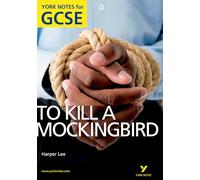 To Kill a Mockingbird: York Notes for GCSE – Pearson Longman
