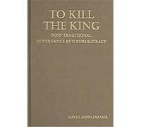 To Kill The King David John Farmer (Auteur)