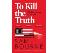 To Kill The Truth