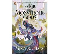 To Kill These Monstrous Gods The second book in the captivating fantasy series, from the bestselling author of To Gaze Upon Wicked Gods - Molly X. Chang - Penguin - ebook (ePub) - Livre