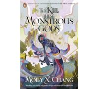 To Kill These Monstrous Gods: The second book in the captivating fantasy series, from the bestselling author of To Gaze Upon Wicked Gods