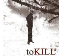 To Kill - to Kill [Import]