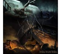 To Kill to Live to Kill