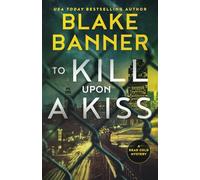 To Kill Upon A Kiss